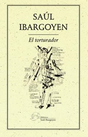 TORTURADOR, EL | 9786078412495 | IBARGOYEN, SAÚL
