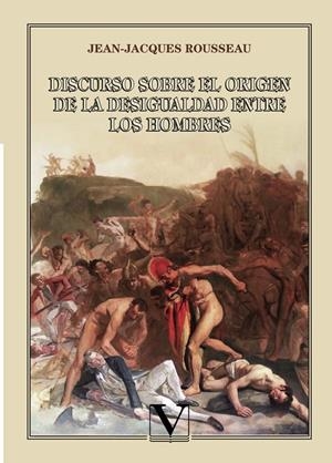 DISCURSO SOBRE EL ORIGEN DE LA DESIGUALDAD ENTRE LOS HOMBRES | 9788413377018 | ROUSSEAU, JEAN-JACQUES