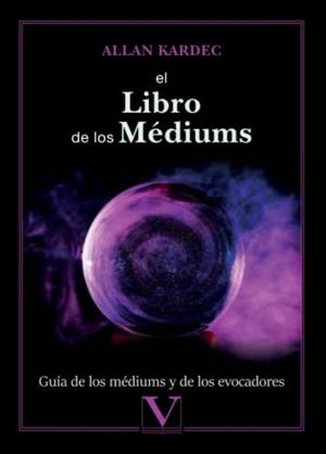 LIBRO DE LOS MÉDIUMS, EL | 9788413373188 | KARDEC, ALLAN