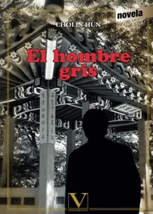 HOMBRE GRIS, EL | 9788490743591 | IN-HUN, CHOI