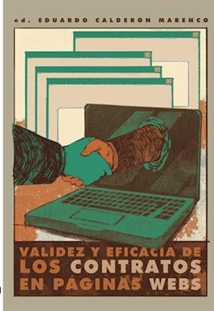 VALIDEZ Y EFICACIA DE LOS CONTRATOS EN PÁGINAS WEB | 9789587603897 | CALDERÓN MARENCO, EDUARDO ANDRÉS