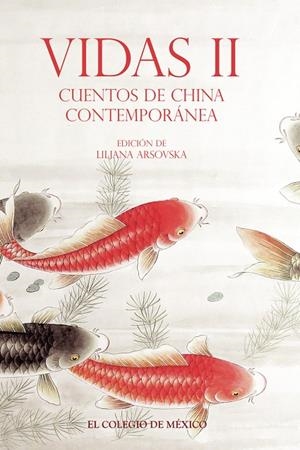VIDAS II. CUENTOS DE CHINA CONTEMPORÁNEA | 9786076289303 | ARSOVSKA, LILJANA