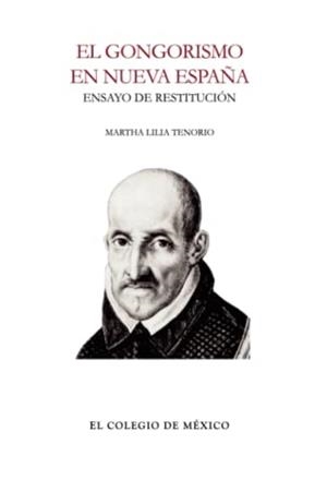 GONGORISMO EN NUEVA ESPAÑA, EL | 9786074624540 | TENORIO, MARTHA LILIA