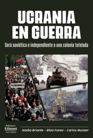UCRANIA EN GUERRA | 9789874864727 | BRIANTE, NADIA / FUNES, ELIZA / MUNZER,CARLOS