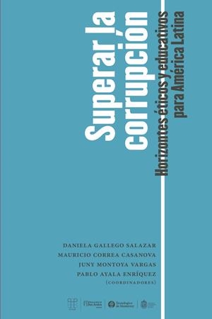 SUPERAR LA CORRUPCIÓN | 9789587984699 | GALLEGO SALAZAR, DANIELA
