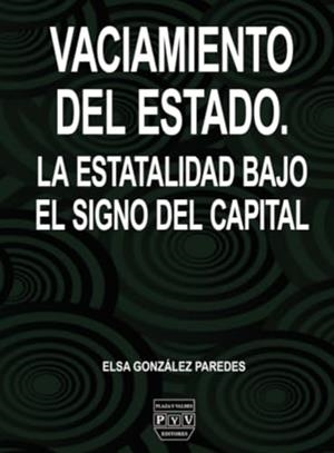 VACIAMIENTO DEL ESTADO | 9786078935116 | GONZÁLEZ PAREDES, ELSA
