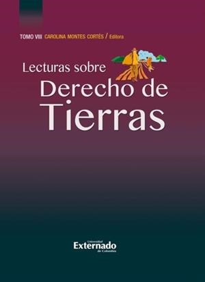LECTURAS SOBRE DERECHO DE TIERRAS. TOMO VIII | 9789585061569