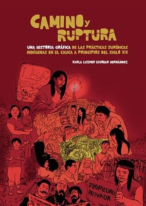 CAMINO Y RUPTURA | 9789587986136 | ESCOBAR HERNÁNDEZ, KARLA LUZMER
