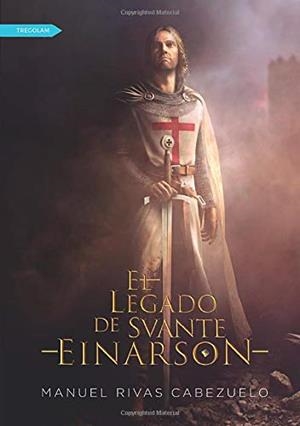 LEGADO DE SVANTE EINARSON, EL | 9788416882939 | RIVAS CABEZUELO, MANUEL