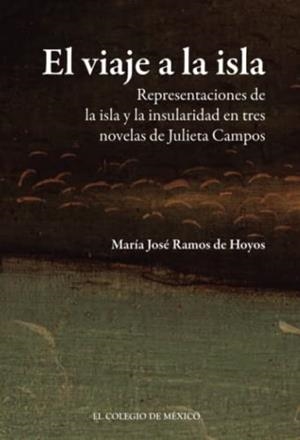 VIAJE A LA ISLA, EL | 9786074628401 | RAMOS DE HOYOS, MARÍA JOSÉ