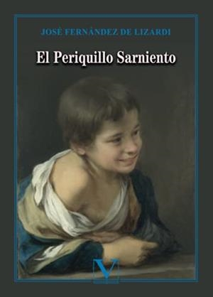 PERIQUILLO SARNIENTO, EL | 9788413376448 | FERNÁNDEZ DE LIZARDI, JOSÉ