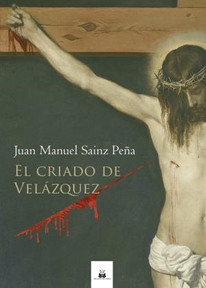 CRIADO DE VELÁZQUEZ, EL | 9788419209221 | SAINZ PEÑA, JOSÉ MANUEL