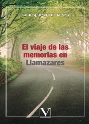 VIAJE DE LAS MEMORIAS EN LLAMAZARES, EL | 9788490744826 | RAVENET KENNA, CARIDAD