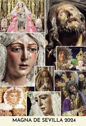 MAGNA DE SEVILLA 2024 II: CONGRESO INTERNACIONAL DE HERMANDADES Y COFRADÍAS 8 DICIEMBRE 2024 HISTORIA DE LA RELIGIOSIDAD POPULAR SEVILLANA | 9788412863987
