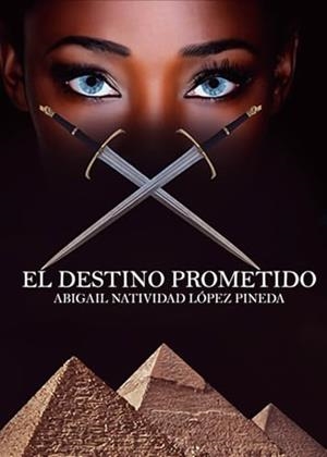 DESTINO PROMETIDO, EL | 9786072939202 | LÓPEZ PINEDA, ABIGAIL NATIVIDAD