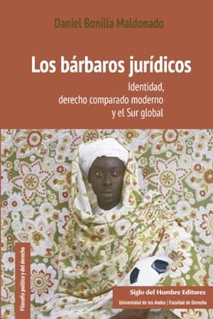 BÁRBAROS JURÍDICOS, LOS | 9789586656160 | BONILLA MALDONADO, DANIEL