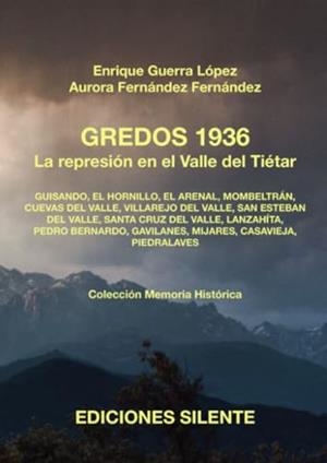 GREDOS 1936. LA REPRESIÓN EN EL VALLE DEL TIÉTAR | 9788496862746 | GUERRA LÓPEZ, ENRIQUE