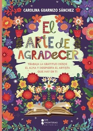 ARTE DE AGRADECER, EL | 9786287667075 | GUARNIZO SÁNCHEZ, CAROLINA
