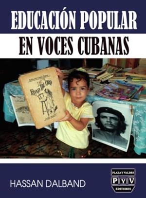 EDUCACIÓN POPULAR EN VOCES CUBANAS | 9786078935062 | DALBAND, HASSAN