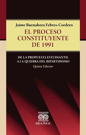 PROCESO CONSTITUYENTE DE 1991, EL | 9789587914511 | BUENAHORA FEBRES-CORDERO, JAIME