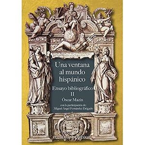 VENTANA AL MUNDO HISPANO, UNA | 9786074624571 | MAZÍN, ÓSCAR