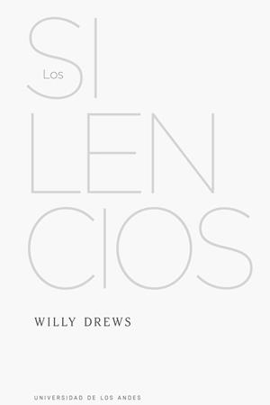 SILENCIOS, LOS | 9789587982930 | DREWS, WILLY