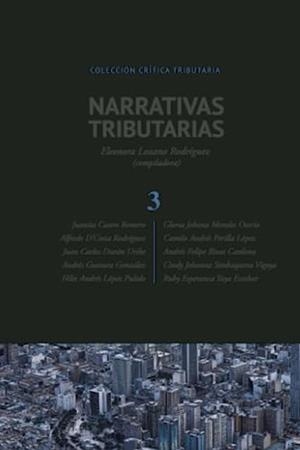 NARRATIVAS TRIBUTARIAS 3 | 9789587981568
