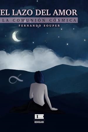 LAZO DEL AMOR, EL. LA COMUNIÓN CÓSMICA | 9786125112491 | SOUPER, FERNANDO