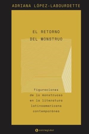 RETORNO DEL MONSTRUO, EL | 9789500533645 | LÓPEZ LABOURDETTE, ADRIANA