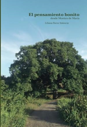 PENSAMIENTO BONITO DESDE MONTES DE MARÍA, EL | 9789587604078 | PARRA VALENCIA, LILIANA