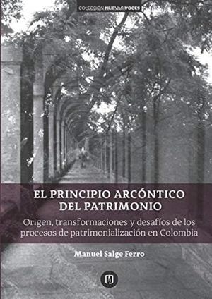 PRINCIPIO ARCÓNTICO DEL PATRIMONIO, EL | 9789587747119 | SALGE FERRO, MANUEL