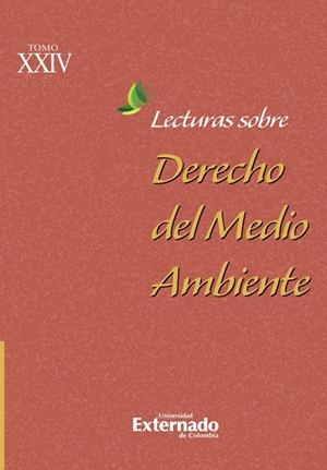 LECTURAS SOBRE DERECHO DEL MEDIO AMBIENTE. TOMO XXIV | 9789585061804