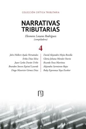 NARRATIVAS TRIBUTARIAS 4 | 9789587983685 | LOZANO RODRÍGUEZ, ELEONORA