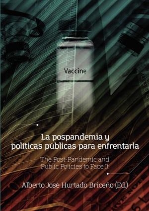 POSPANDEMIA Y POLÍTICAS PÚBLICAS PARA ENFRENTARLA, LA | 9789587603385
