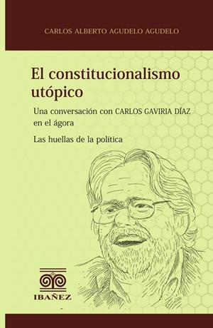 CONSTITUCIONALISMO UTÓPICO, EL | 9789587913293 | AGUDELO AGUDELO, CARLOS ALBERTO