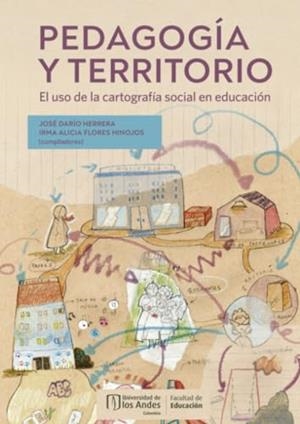 PEDAGOGÍA Y TERRITORIO | 9789587981780 | FLORES HINOJOS, IRMA ALICIA