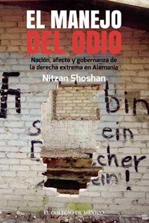 MANEJO DEL ODIO, EL | 9786074629613 | SHOSHAN, NITZAN