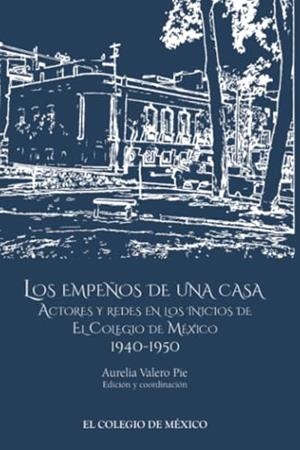 EMPEÑOS DE UNA CASA, LOS | 9786074628357 | VALERO PIE, AURELIA