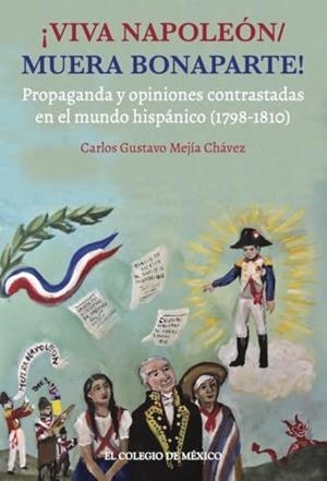 VIVA NAPOLEÓN / MUERA BONAPARTE! | 9786075646466 | MEJÍA CHÁVEZ, CARLOS GUSTAVO