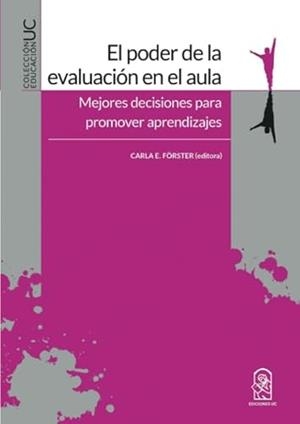 PODER DE LA EVALUACIÓN EN EL AULA, EL | 9789561421707 | FÖRSTER MARÍN, CARLA