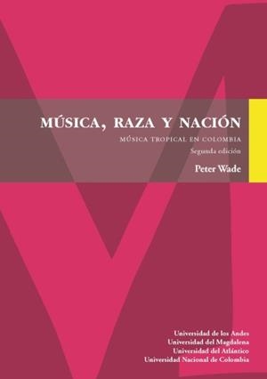 MÚSICA, RAZA Y NACIÓN | 9789587983234 | WADE, PETER