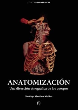 ANATOMIZACIÓN | 9789587981384 | MARTÍNEZ MEDINA, SANTIAGO