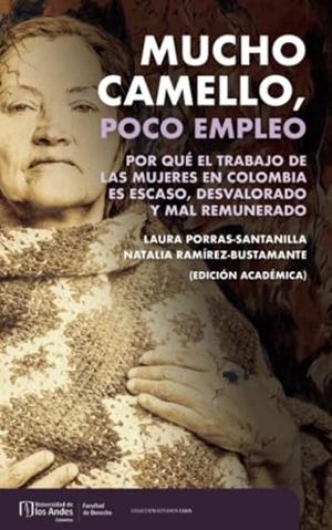 MUCHO CAMELLO, POCO EMPLEO | 9789587981544 | PORRAS SANTANILLA, LAURA