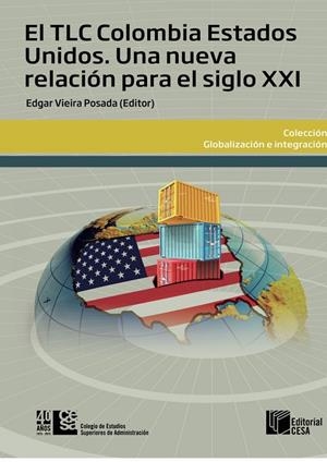 TLC COLOMBIA - ESTADOS UNIDOS, EL : UNA NUEVA RELACIÓN PARA EL SIGLO XXI | 9789588722689 | VIEIRA POSADA, ÉDGAR