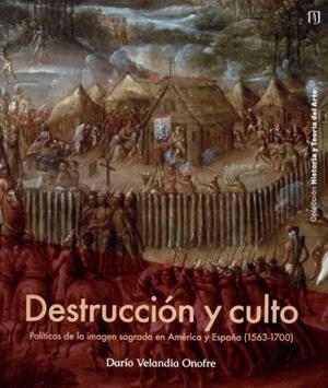 DESTRUCCIÓN Y CULTO | 9789587980530 | VELANDIA ONOFRE, DARÍO