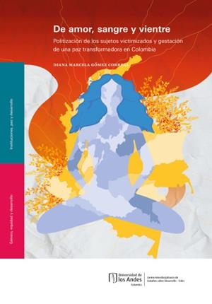 DE AMOR, SANGRE Y VIENTRE | 9789587986433 | MARCELA GÓMEZ, DIANA