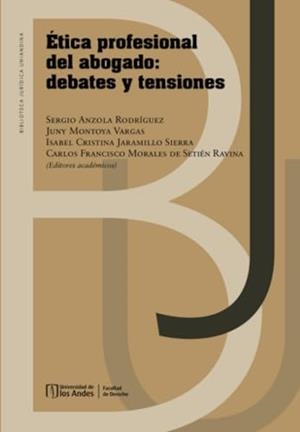ÉTICA PROFESIONAL DEL ABOGADO : DEBATES Y TENSIONES | 9789587981421 | MONTOYA VARGAS, JUNY