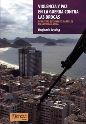 VIOLENCIA Y PAZ EN LA GUERRA CONTRA LAS DROGAS | 9789587980202 | TORRES LONDOÑO, PATRICIA