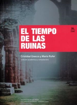 TIEMPO DE LAS RUINAS, EL | 9789587984828 | GNECCO, CRISTÓBAL