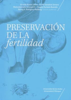PRESERVACIÓN DE LA FERTILIDAD | 9789587985221 | SANABRIA SERRANO, DANIEL
